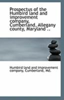 Prospectus of the Humbird land and improvement company, Cumberland, Allegany county, Maryland .. 1113240709 Book Cover