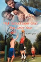 High School Super-Star: The Junior Year 0595519148 Book Cover