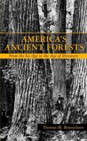 America's Ancient Forests: From the Ice Age to the Age of Discovery 0471136220 Book Cover