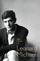 The Essays of Leonard Michaels 0374148805 Book Cover