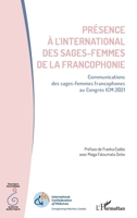 Présence à l'international des sages-femmes de la francophonie: Communications des sages-femmes francophones au Congrès ICM 2021 (Pratique Sage-Femme/Sciences-Maïeutique) (French Edition) 2140309782 Book Cover