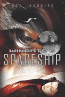Wingate's Spaceship 1475187262 Book Cover