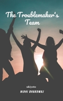 The Troublemaker's Team 935490470X Book Cover
