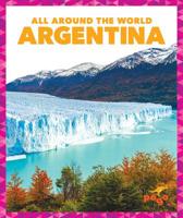 Argentina: All Around the World 1641286385 Book Cover