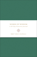 Words of Wisdom: A 30-Day Proverbs Journal 1961088150 Book Cover