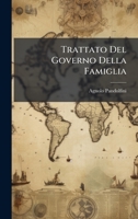 Trattato Del Governo Della Famiglia (Italian Edition) 1025040902 Book Cover