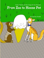 From Zoo to House Pet 1387334883 Book Cover