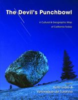 The Devil's Punchbowl: A Cultural & Geographic Map of California Today 1597091642 Book Cover