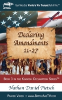 Declaring Amendments 11-27 (Kingdom Declaration) 0976577534 Book Cover