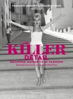 The Killer Detail: Defining Moments in Fashion 2080202936 Book Cover