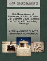 Haik Kavookjian et al., Petitioners, v. Town of Darien. U.S. Supreme Court Transcript of Record with Supporting Pleadings 1270475967 Book Cover