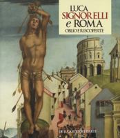 Luca Signorelli e Roma. Oblio e riscoperte 8865574445 Book Cover