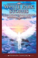 White Park Stories: The light of all lights 1686130910 Book Cover