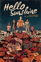 Hello Sunshine (a Graphic Novel) 0316509477 Book Cover