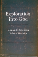 Exploration into God 0804746362 Book Cover