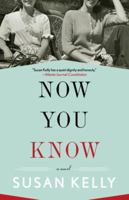 Now You Know: A Novel 1605980234 Book Cover