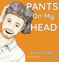 Pants On My Head B0BTK1CT8W Book Cover