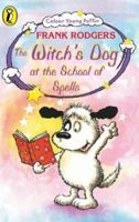 The Witch's Dog at the School of Spells 0140384677 Book Cover