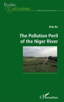 The Pollution Peril of the Niger River (Études Africaines) (French Edition) 2343171440 Book Cover