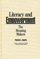 Literacy and Empowerment: The Meaning Makers (Language and Ideology Series) 0897892615 Book Cover