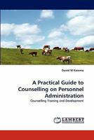 A Practical Guide to Counselling on Personnel Administration: Counselling Training and Development 383839061X Book Cover