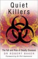 Quiet Killers: The Fall and Rise of Deadly Diseases 0750941081 Book Cover