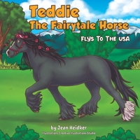 Teddie the Fairytale Horse Flys to the USA 1543999352 Book Cover