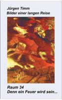 Raum 34 Denn ein Feuer wird sein ... 3740733527 Book Cover