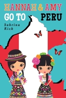 Hannah and Amy Go to Peru 1483583333 Book Cover