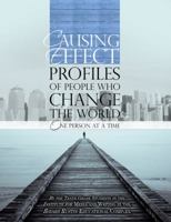 Causing Effect : Profiles of People Who Change the World One Person at a Time 1932948481 Book Cover