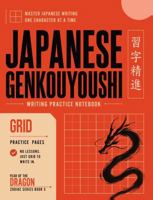 Japanese Genkouyoushi Writing Practice Book – Year of the Dragon: Genkouyoushi Notebook with 150 Pages of Large Kanji Practice Grids - Japanese ... Workbook for Hiragana, Katakana and Kanji B0H8KXLT71 Book Cover