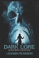 Dark Lore: A Quick Bites Collection (Quick Bites Chapbooks) B0G65CC8TT Book Cover