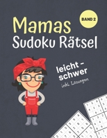 Mamas Sudoku Rätsel: Rätselbuch mit 300 leichten bis schweren Sudokus I mit Lösungsschlüssel (German Edition) B084DD8V6L Book Cover