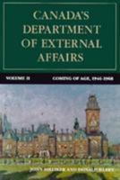 Le Ministere Des Affaires Exterieures Du Canada: Volume II: L'Essor, 1946-1968 0773507388 Book Cover