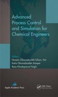 Advanced Process Control and Simulation for Chemical Engineers 1774632632 Book Cover
