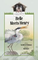 The Adventures of Belle - Belle Meets Henry 1955743339 Book Cover