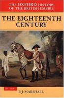 The Oxford History of the British Empire: Volume II: The Eighteenth Century (Oxford History of the British Empire) 0198205635 Book Cover
