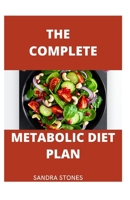 THE COMPLETE METABOLIC DIET PLAN B0B8RG8GN1 Book Cover