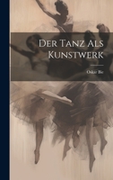Der Tanz als Kunstwerk 1021516988 Book Cover