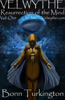 Velwythe: Resurrection of the Mind Vol. One (Volume One) 061524310X Book Cover