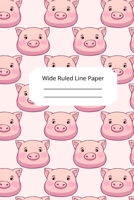 Cute Baby Pig Theme Wide Ruled Line Paper 1674242891 Book Cover