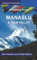 Manaslu: A Trekking Guide: Lower Manaslu & Ganesh Himal (Himalayan Travel Guides) B0HFB7Z143 Book Cover