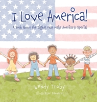 I Love America!: A Book About the Rights that Make America so Special 1662883838 Book Cover