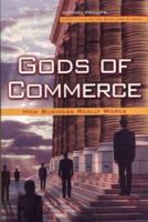 Gods of Commerce: How Business Really Works 0931425034 Book Cover