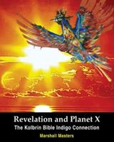 Revelation and Planet X: The Kolbrin Bible Indigo Connection 1597722014 Book Cover