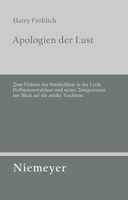 Apologias of Pleasure. the Discourse on Sensuality in the Poetry of Hoffmannswaldau and His Contemporaries with Reference to the Tradition of Antiquit ... Zur Deutschen Literaturgeschichte) 3484321253 Book Cover