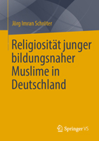 Religiosit?t Junger Bildungsnaher Muslime in Deutschland 3658315245 Book Cover