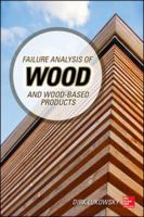 Failure Analysis of Wood and Wood-Based Products 0071839372 Book Cover