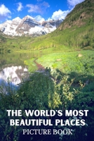 The World's Most Beautiful Places Picture Book: Beautiful Scenery Images from Across the World for Dementia & Alzheimer Patients (FULL COLOR) Dementia Activities for Seniors B08C8Z8QFD Book Cover