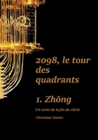 2098, le tour des quadrants: Tome 1, Zhõng 2322443646 Book Cover